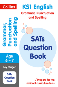 Collins Ks1 Sats Revision and Practice - New Curriculum - Ks1 Grammar, Punctuation and Spelling Sats Question Book