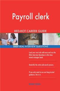 Payroll clerk RED-HOT Career Guide; 2537 REAL Interview Questions