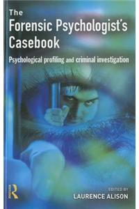 Forensic Psychologist's Casebook