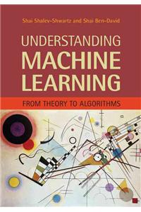 Understanding Machine Learning