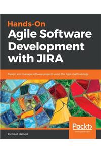 Hands-On Agile Software Development with JIRA