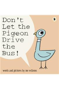 Don't Let the Pigeon Drive the Bus!