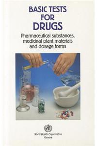 Basic Tests for Drugs: Pharmaceutical Substances, Medicinal Plant Materials and Dosage Forms