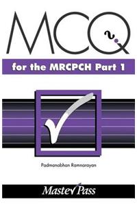 McQs in Paediatrics for the Mrcpch, Part 1