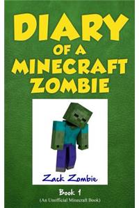 Diary of a Minecraft Zombie Book 1