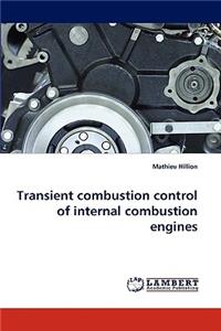 Transient Combustion Control of Internal Combustion Engines