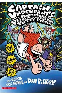 Captain Underpants and the Preposterous Plight of the Purple Potty People (Captain Underpants #8)