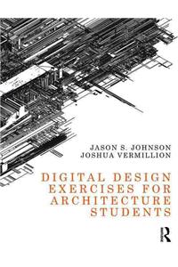 Digital Design Exercises for Architecture Students