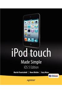 iPod Touch Made Simple, IOS 5 Edition