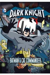 The Dark Knight: Batman vs. the Cat Commander