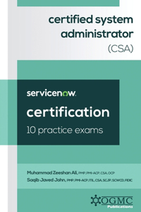 ServiceNow Certified System Administrator (CSA) 10 Practice Exams