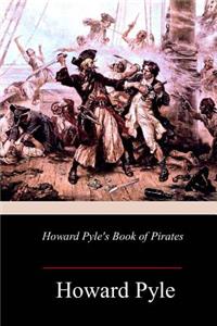 Howard Pyle's Book of Pirates