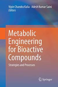 Metabolic Engineering for Bioactive Compounds