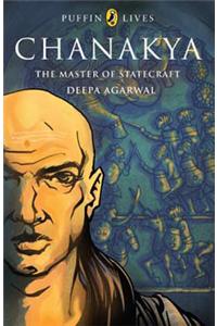 Puffin Lives: Chanakya: The Master of Statecraft