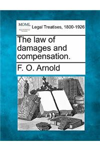 Law of Damages and Compensation.