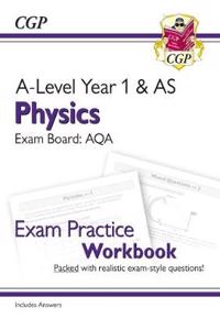 New A-Level Physics for 2018: AQA Year 1 & AS Exam Practice Workbook - includes Answers