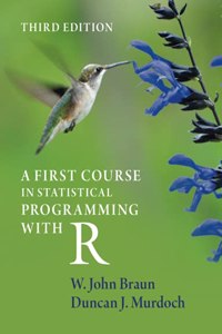 A First Course in Statistical Programming with R