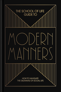 The School of Life Guide to Modern Manners