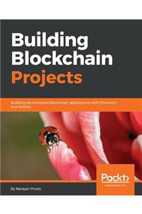 Building Blockchain Projects