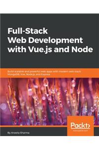 Full-Stack Web Development with Vue.js and Node