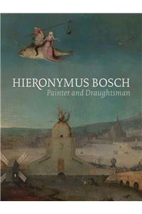 Hieronymus Bosch, Painter and Draughtsman