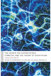 The Search for Superstrings, Symmetry, and the Theory of Everything