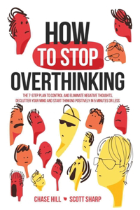 How to Stop Overthinking