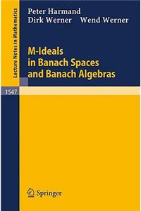 M-Ideals in Banach Spaces and Banach Algebras