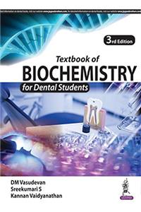 Textbook of Biochemistry for Dental Students