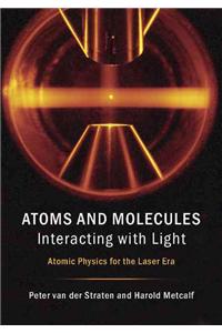 Atoms and Molecules Interacting with Light