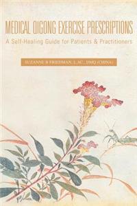 Medical Qigong Exercise Prescriptions