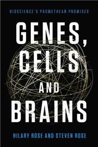 Genes, Cells, and Brains