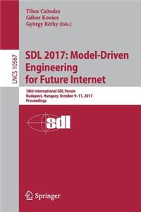 Sdl 2017: Model-Driven Engineering for Future Internet