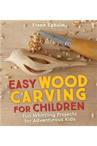 Easy Wood Carving for Children