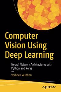 Computer Vision Using Deep Learning