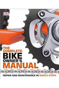 The Complete Bike Owner's Manual