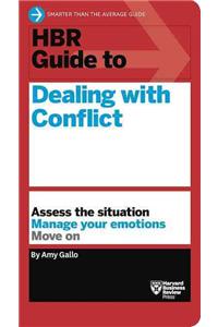 HBR Guide to Dealing with Conflict (HBR Guide Series)