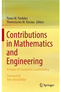 Contributions in Mathematics and Engineering