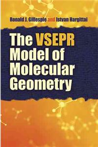 The VSEPR Model of Molecular Geometry