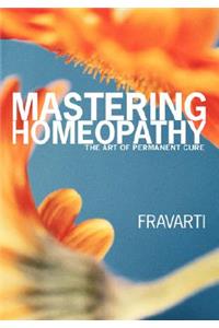 Mastering Homeopathy