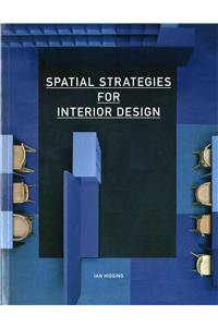 Spatial Strategies for Interior Design