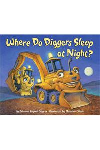 Where Do Diggers Sleep at Night?