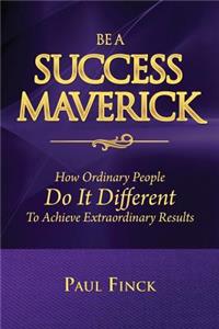 Be a Success Maverick