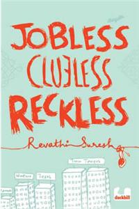 Jobless Clueless Reckless