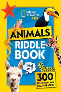 Animal Riddles Book: 300 fun riddles and brain-teasers (National Geographic Kids)