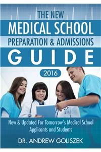 The New Medical School Preparation & Admissions Guide, 2016