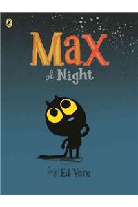 Max at Night