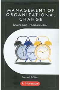 Management of Organizational Change: Leveraging Transformation