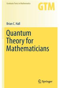 Quantum Theory for Mathematicians