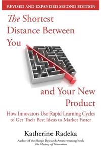 The Shortest Distance Between You and Your New Product, 2nd Edition